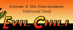 Evil Chili - Hot Entertainment Delivered Daily